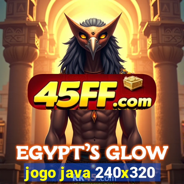jogo java 240x320